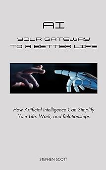 AI - Your Gateway to a Better Life