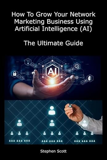 How To Grow Your Network Marketing Business Using Artificial Intelligence (AI) book cover